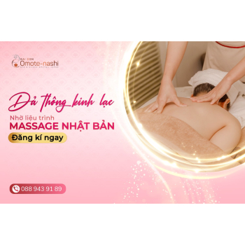 ĐẢ THÔNG KINH LẠC NHỜ LIỆU TRÌNH MASSAGE NHẬT BẢN